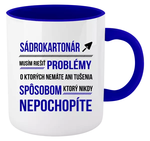 Hrnček  Musím riešiť problémy - sádrokartonár