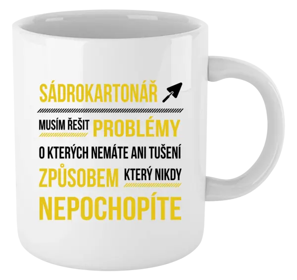 Hrnček Musím riešiť problémy - sádrokartonár