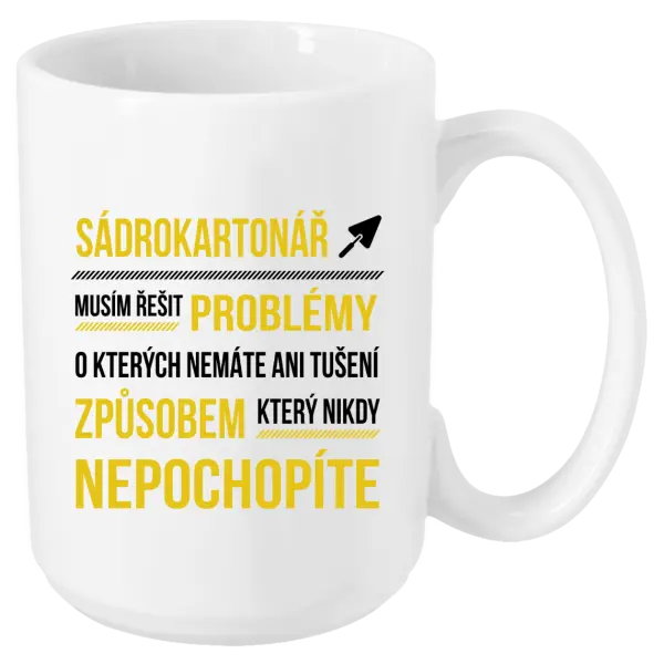Hrnček Musím riešiť problémy - sádrokartonár