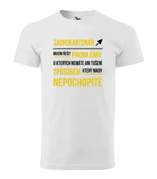 Pánske tričko Musím riešiť problémy - sádrokartonár