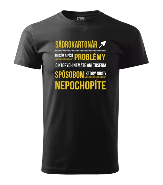 Pánske tričko Musím riešiť problémy - sádrokartonár
