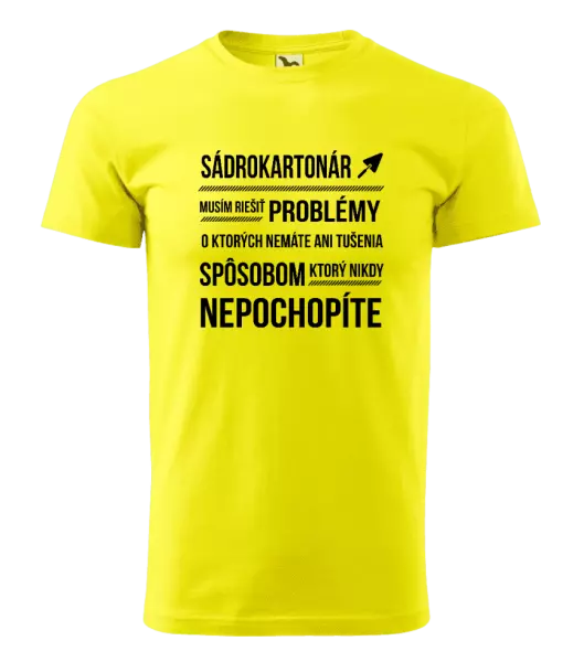 Pánske tričko Musím riešiť problémy - sádrokartonár