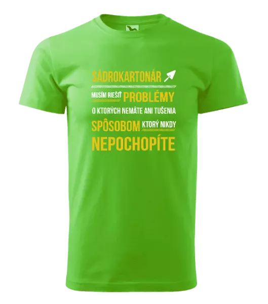Pánske tričko Musím riešiť problémy - sádrokartonár