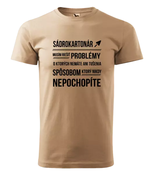 Pánske tričko Musím riešiť problémy - sádrokartonár
