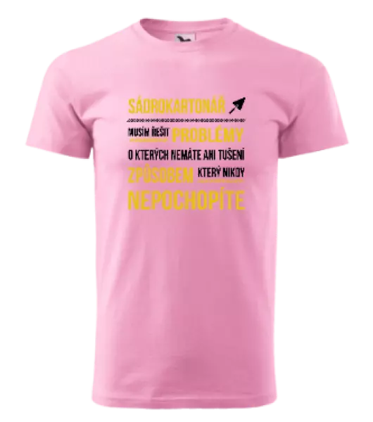 Pánske tričko Musím riešiť problémy - sádrokartonár