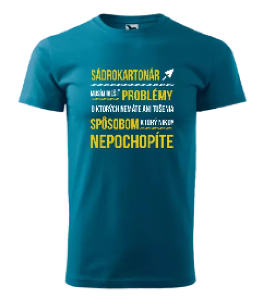 Pánske tričko Musím riešiť problémy - sádrokartonár