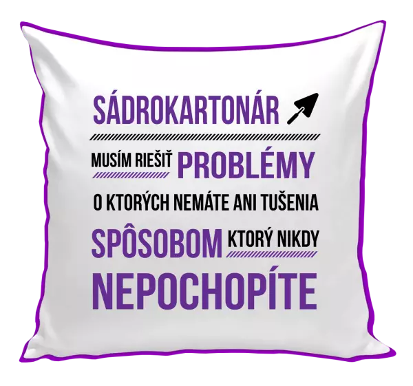 Vankúš Musím riešiť problémy - sádrokartonár