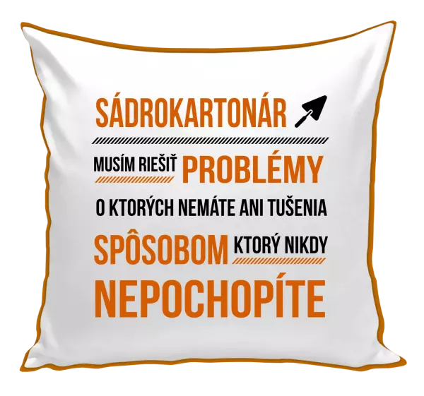 Vankúš Musím riešiť problémy - sádrokartonár