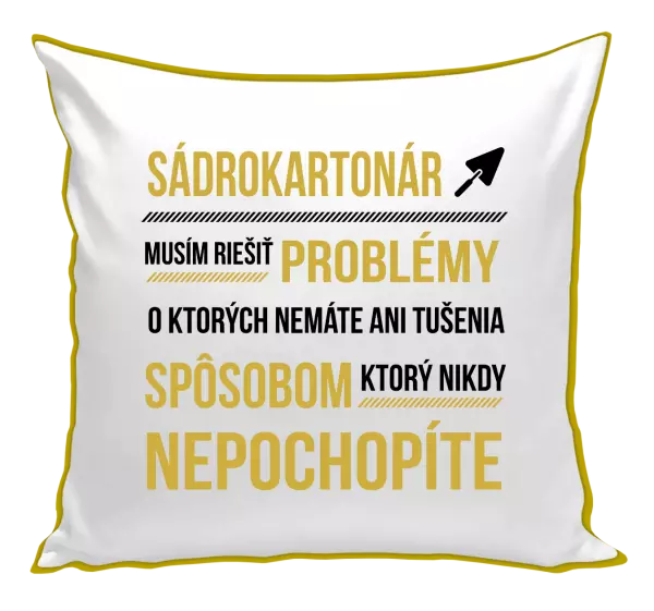 Vankúš Musím riešiť problémy - sádrokartonár