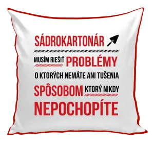 Vankúš Musím riešiť problémy - sádrokartonár