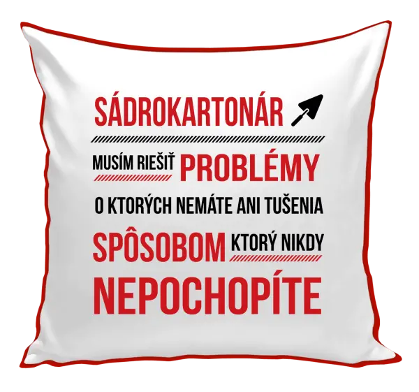Vankúš Musím riešiť problémy - sádrokartonár