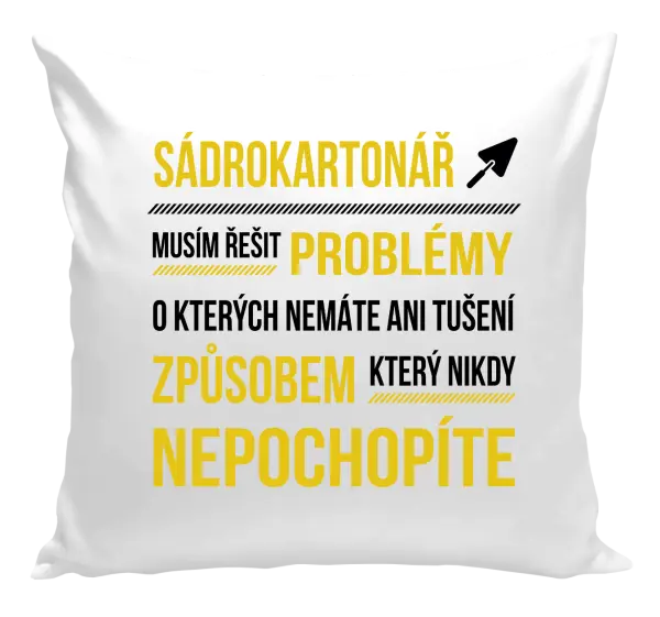 Vankúš Musím riešiť problémy - sádrokartonár