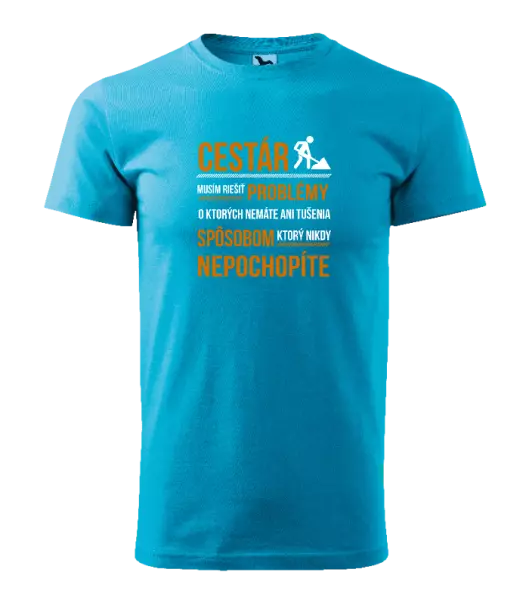 Pánske tričko Musím riešiť problémy - cestár