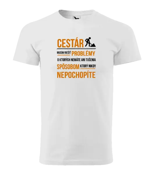 Pánske tričko Musím riešiť problémy - cestár