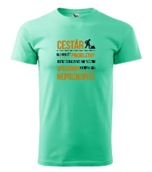 Pánske tričko Musím riešiť problémy - cestár