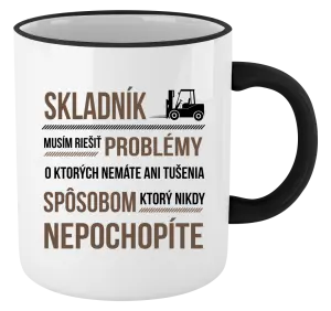 Hrnček Musím riešiť problémy - skladník