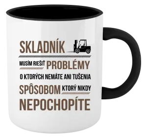 Hrnček  Musím riešiť problémy - skladník