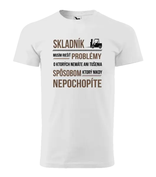 Pánske tričko Musím riešiť problémy - skladník