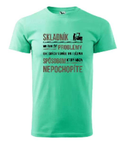 Pánske tričko Musím riešiť problémy - skladník