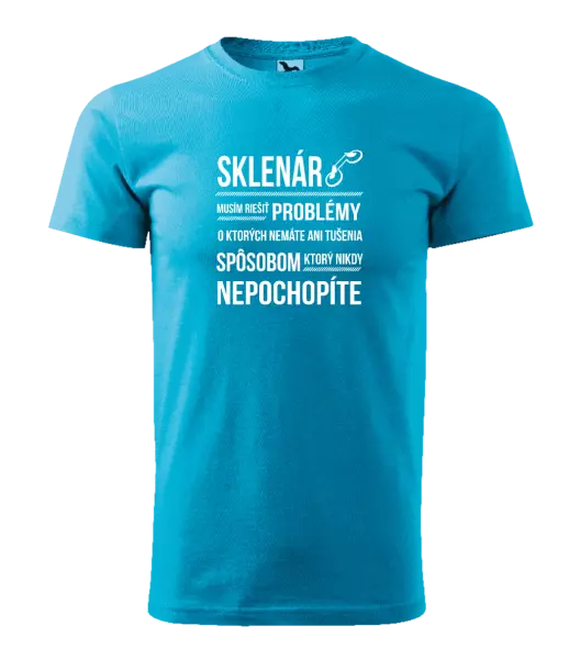 Pánske tričko Musím riešiť problémy - sklenár