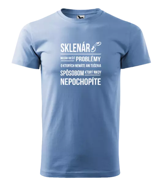 Pánske tričko Musím riešiť problémy - sklenár