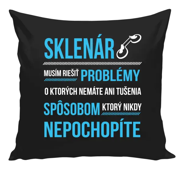 Vankúš Musím riešiť problémy - sklenár