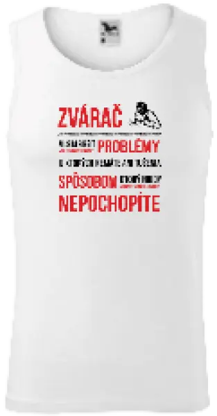 Pánske tielko Musím riešiť problémy - zvárač
