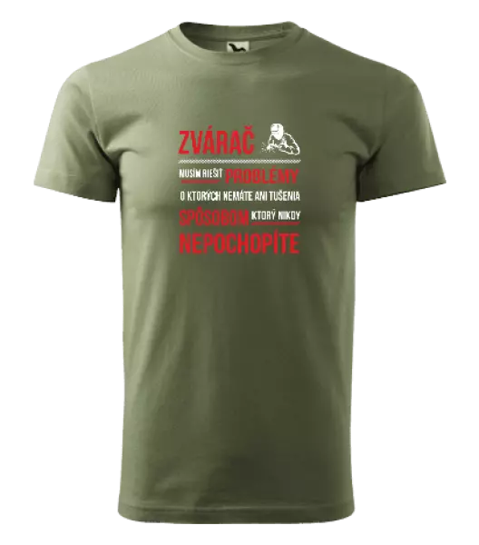 Pánske tričko Musím riešiť problémy - zvárač