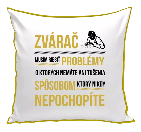 Vankúš Musím riešiť problémy - zvárač