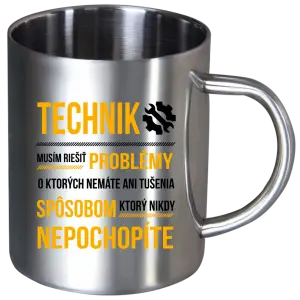 Nerezový hrnček Musím riešiť problémy - technik