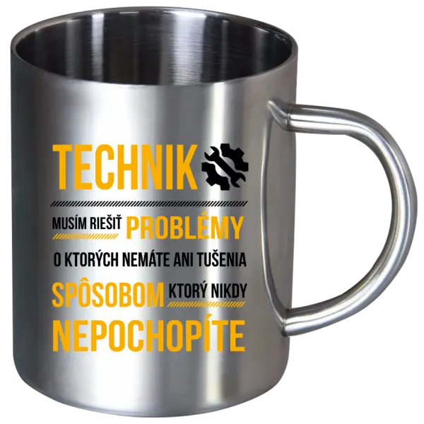 Nerezový hrnček Musím riešiť problémy - technik