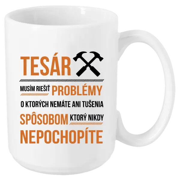 Hrnček Musím riešiť problémy - tesár