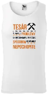 Pánske tielko Musím riešiť problémy - tesár