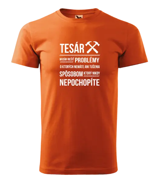 Pánske tričko Musím riešiť problémy - tesár