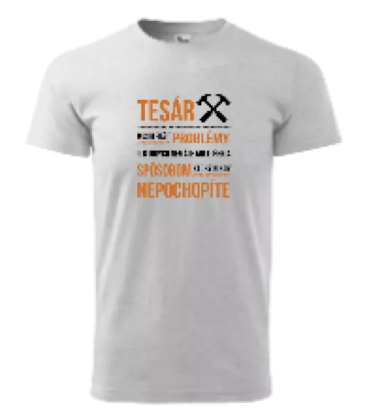 Pánske tričko Musím riešiť problémy - tesár