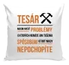 Vankúš Musím riešiť problémy - tesár