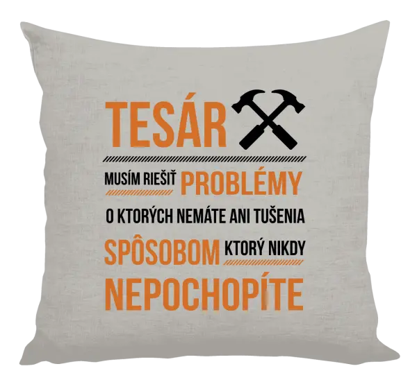Vankúš Musím riešiť problémy - tesár