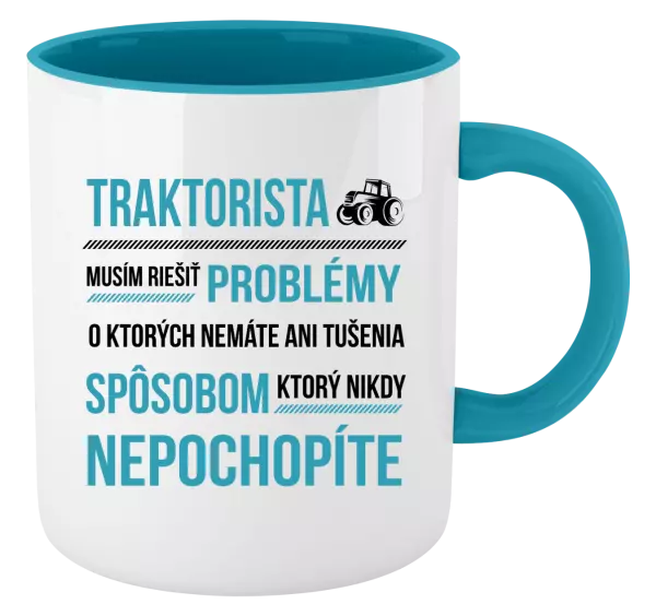Hrnček  Musím riešiť problémy- traktorista