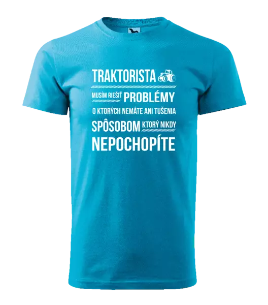 Pánske tričko Musím riešiť problémy- traktorista