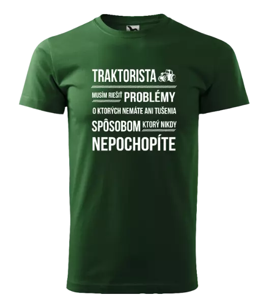 Pánske tričko Musím riešiť problémy- traktorista