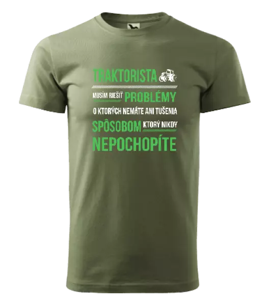 Pánske tričko Musím riešiť problémy- traktorista