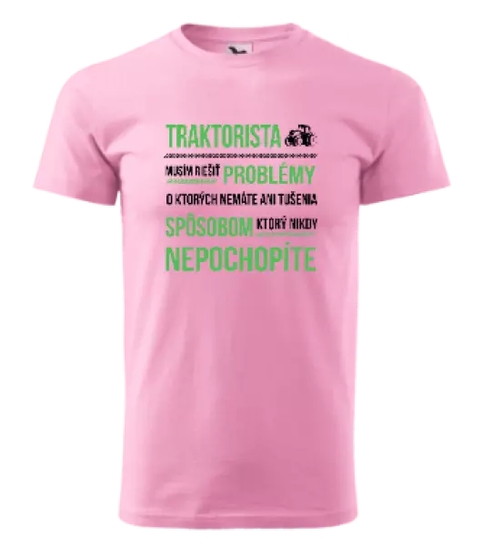 Pánske tričko Musím riešiť problémy- traktorista