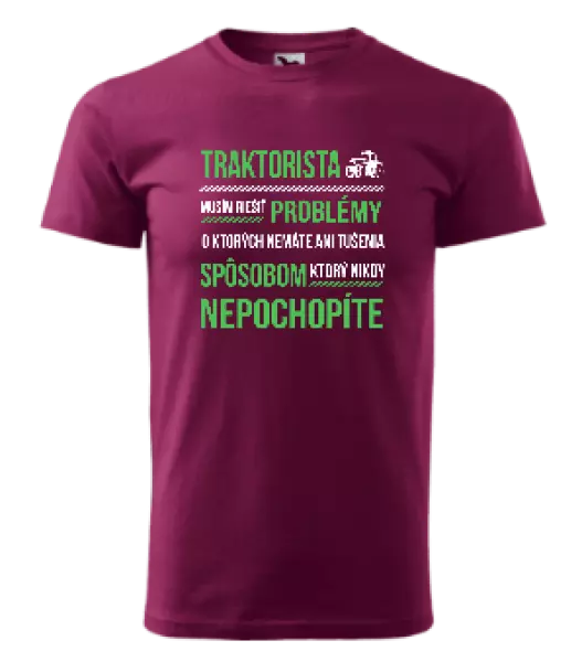 Pánske tričko Musím riešiť problémy- traktorista