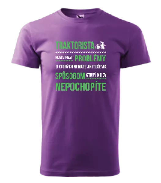 Pánske tričko Musím riešiť problémy- traktorista