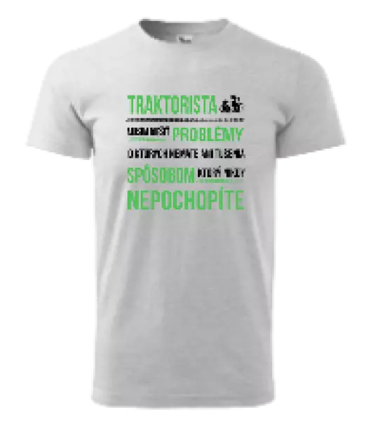 Pánske tričko Musím riešiť problémy- traktorista