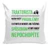 Vankúš Musím riešiť problémy- traktorista