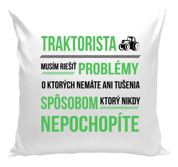 Vankúš Musím riešiť problémy- traktorista