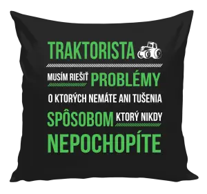 Vankúš Musím riešiť problémy- traktorista