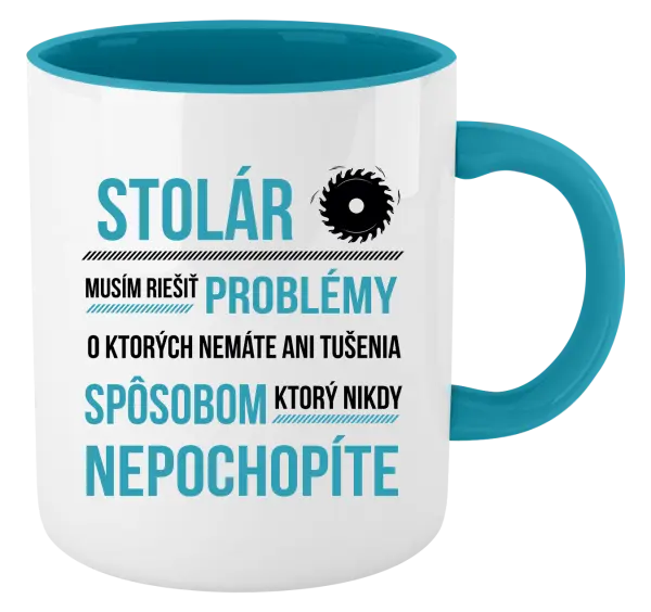Hrnček  Musím riešiť problémy - stolár
