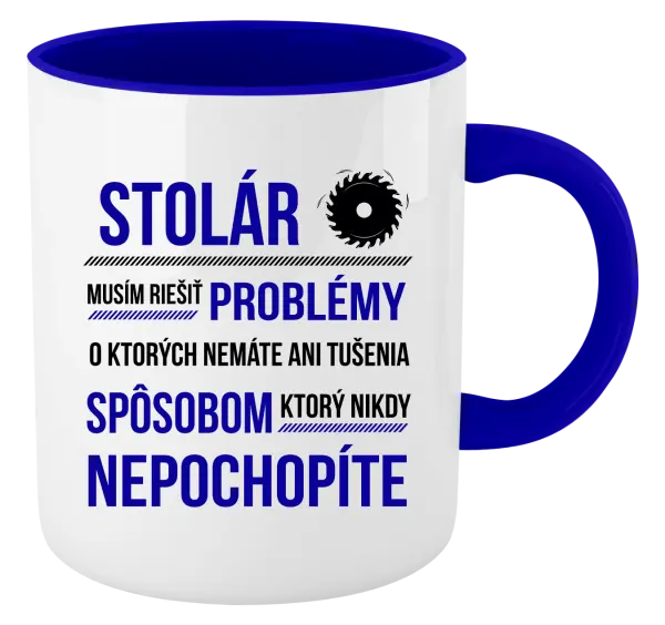 Hrnček  Musím riešiť problémy - stolár